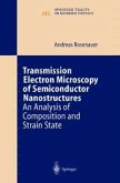 Transmission Electron Microscopy of Semiconductor Nanostructures (eBook, PDF)