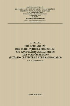 Die Behandlung der Schultereckverrenkung mit Kopfwärtsverlagerung des Schlüsselbeins (Luxatio Claviculae Supraacromialis) (eBook, PDF) - Usadel, Gerhard