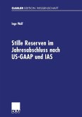 Stille Reserven im Jahresabschluss nach US-GAAP und IAS (eBook, PDF)