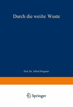Durch die weiße Wüste (eBook, PDF) - Koch, J. P.; Wegener, Alfred