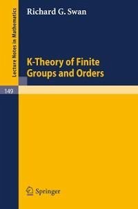 K-Theory of Finite Groups and Orders (eBook, PDF) - Swan, Richard G.