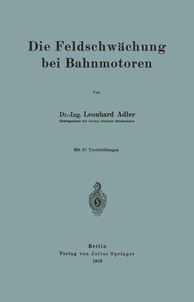 Die Feldschwächung bei Bahnmotoren (eBook, PDF) Die Feldschwächung bei Bahnmotoren (eBook, PDF)