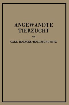 Angewandte Tierzucht auf rassenbiologischer Grundlage (eBook, PDF) - Holecek-Holleschowitz, Na