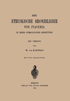 Die Etruskische Bkonzeleber von Piacenza (eBook, PDF) - Bartels, W. Von