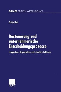 Besteuerung und unternehmerische Entscheidungsprozesse (eBook, PDF) - Holt, Britta