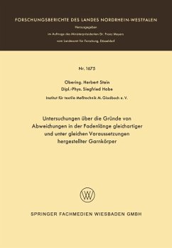 Untersuchungen über die Gründe von Abweichungen in der Fadenlänge gleichartiger und unter gleichen Voraussetzungen hergestellter Garnkörper (eBook, PDF) - Stein, Herbert