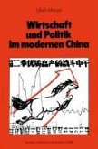 Wirtschaft und Politik im modernen China (eBook, PDF)