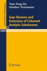 Gap-Sheaves and Extension of Coherent Analytic Subsheaves (eBook, PDF) - Siu, Yum-Tong; Trautmann, Günther