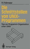Die Schnittstellen von UNIX-Programmen (eBook, PDF)