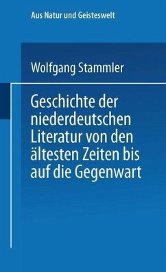 Geschichte der niederdeutschen Literatur von den ältesten Zeiten bis auf die Gegenwart (eBook, PDF) - Stammler, Wolfgang