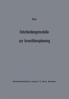 Entscheidungsmodelle zur Investitionsplanung (eBook, PDF) Cover Entscheidungsmodelle zur Investitionsplanung (eBook, PDF)