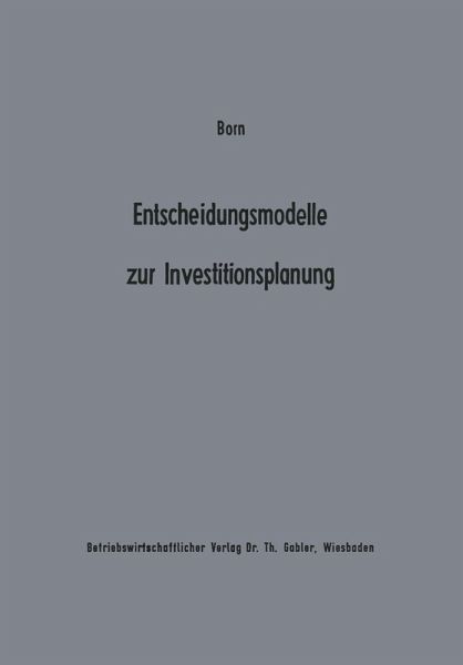 Entscheidungsmodelle zur Investitionsplanung (eBook, PDF)
