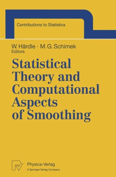 Statistical Theory and Computational Aspects of Smoothing (eBook, PDF) Statistical Theory and Computational Aspects of Smoothing (eBook, PDF)