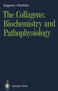 The Collagens: Biochemistry and Pathophysiology (eBook, PDF) - Kucharz, Eugene J.