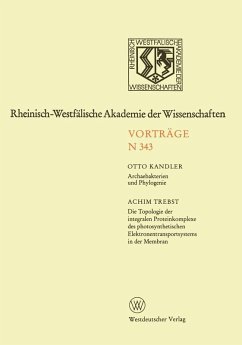 Archaebakterien und Phylogenie. Die Topologie der integralen Proteinkomplexe des photosynthetischen Elektronentransportsystems in der Membran (eBook, PDF) - Kandler, Otto