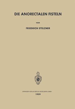 Die Anorectalen Fisteln (eBook, PDF) - Stelzner, F.