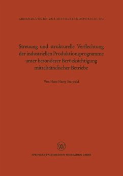 Streuung und strukturelle Verflechtung der industriellen Produktionsprogramme unter besonderer Berücksichtigung mittelständischer Betriebe (eBook, PDF) - Statwald, Hans-Harry