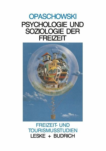 Psychologie und Soziologie der Freizeit (eBook, PDF) Psychologie und Soziologie der Freizeit (eBook, PDF)