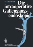 Die intraoperative Gallengangsendoskopie (eBook, PDF)