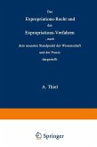 Das Expropriations-Recht und das Expropriations-Verfahren nach dem neuesten Standpunkt der Wissenschaft und der Praxis (eBook, PDF)