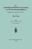 Die symbolische Methode zur Lösung von Wechselstromaufgaben (eBook, PDF)