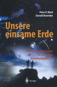 Unsere einsame Erde (eBook, PDF) - Ward, Peter D.; Brownlee, Donald