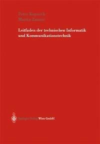 Leitfaden der technischen Informatik und Kommunikationstechnik (eBook, PDF) - Kopacek, Peter; Zauner, Martin