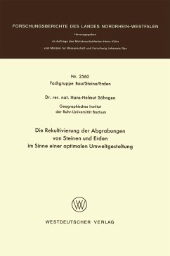 Die Rekultivierung der Abgrabungen von Steinen und Erden im Sinne einer optimalen Umweltgestaltung (eBook, PDF) - Söhngen, Hans-Helmut