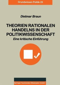 Theorien rationalen Handelns in der Politikwissenschaft (eBook, PDF) - Braun, Dietmar
