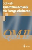 Quantenmechanik für Fortgeschrittene (eBook, PDF)