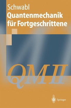 Quantenmechanik für Fortgeschrittene (eBook, PDF) - Schwabl, Franz