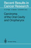 Carcinoma of the Oral Cavity and Oropharynx (eBook, PDF) Carcinoma of the Oral Cavity and Oropharynx (eBook, PDF)