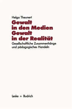 Gewalt in den Medien - Gewalt in der Realität (eBook, PDF) - Theunert, Helga