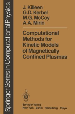 Computational Methods for Kinetic Models of Magnetically Confined Plasmas (eBook, PDF) - Killeen, J.; Kerbel, G. D.; McCoy, M. G.; Mirin, A. A.