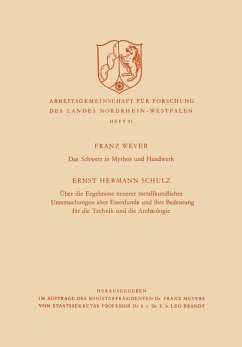Cover Das Schwert in Mythos und Handwerk / Über die Ergebnisse neuerer metallkundlicher Untersuchungen alter Eisenfunde und ihre Bedeutung für die Technik und die Archäologie (eBook, PDF)