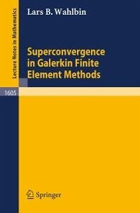 Superconvergence in Galerkin Finite Element Methods (eBook, PDF) - Wahlbin, Lars