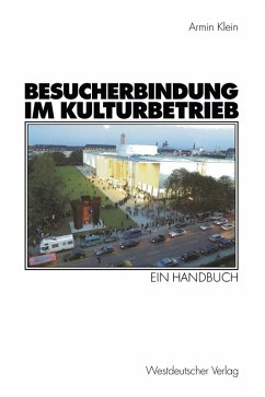 Besucherbindung im Kulturbetrieb (eBook, PDF) - Klein, Armin