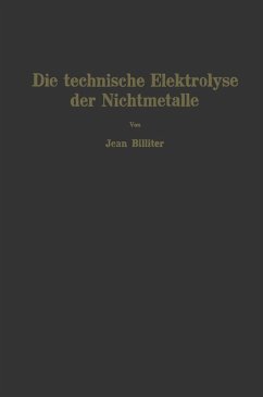 Die technische Elektrolyse der Nichtmetalle (eBook, PDF) - Billiter, Jean