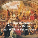 La Mechante Femme Mise a la Raison (The Taming of the Shrew in French) (eBook, ePUB)
