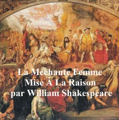 Cover La Mechante Femme Mise a la Raison (The Taming of the Shrew in French) (eBook, ePUB)