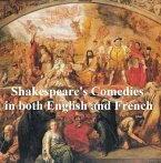 Shakespeare's Comedies, Bilingual edition (all 12 plays in English with line numbers and in French translation) (eBook, ePUB)