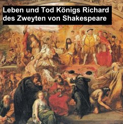 Leben und Tod Königs Richard des Zweyten (eBook, ePUB) - Shakespeare, William