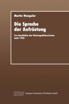 Die Sprache der Aufrüstung (eBook, PDF) - Wengeler, Martin