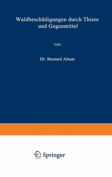 Waldbeschädigungen durch Thiere und Gegenmittel (eBook, PDF)