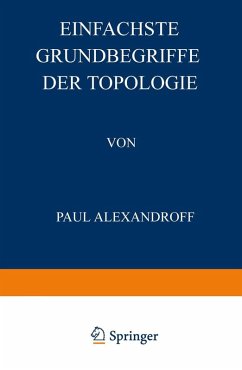 Einfachste Grundbegriffe der Topologie (eBook, PDF) - Alexandroff, Paul; Hilbert, David
