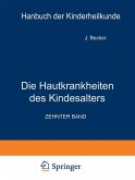 Die Hautkrankheiten des Kindesalters (eBook, PDF)