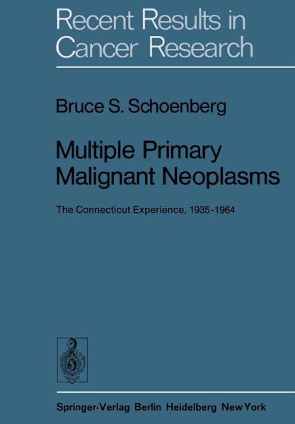 Multiple Primary Malignant Neoplasms (eBook, PDF) Multiple Primary Malignant Neoplasms (eBook, PDF)