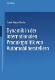 Dynamik in der internationalen Produktpolitik von Automobilherstellern (eBook, PDF)