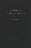 Elektrische Starkstromanlagen. Maschinen, Apparate, Schaltungen, Betrieb (eBook, PDF)