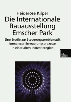 Die Internationale Bauausstellung Emscher Park (eBook, PDF) - Kilper, Heiderose